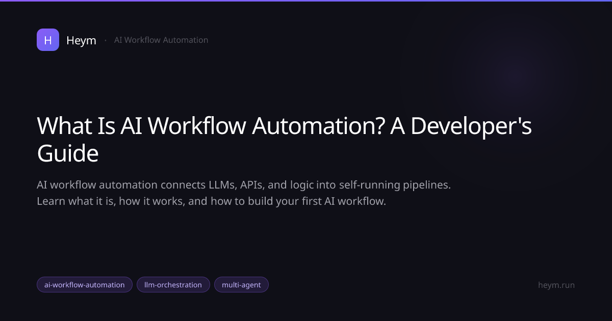 What Is AI Workflow Automation? A Developer's Guide